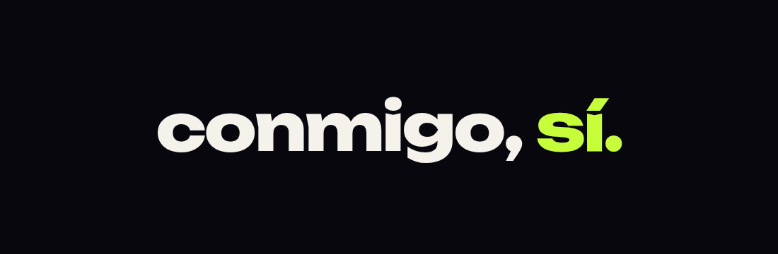 conmigo, sí.
